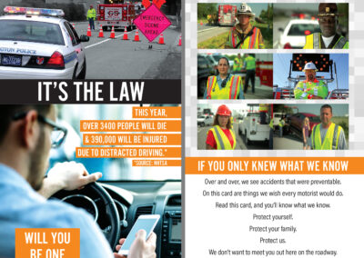 A public information card on roadway safety that says: move over slow down for stopped emergency vehicles, it's the law. This year over 3400 people will die and 390,000 will be injured due to distracted driving according to the NHTSA, will you be one of them? Put down your phone. No call. No text. No livestream. Alongside pictures of emergency responders the text reads, "We're out here every day helping you when you need it. Now you can help us out. Give us rom to save lives. If you only knew what we know. Over and over, we see accidents that were preventable. On this card are things we wish every motorist would do. Read this card, and you'll know what we know. Protect yourself. Protect your family. Protect us. We don't want to meet you out here on the roadway." A public service message courtesy of ResponderSafety.com, the National Law Enforcement Officers Memorial Fund, and the National Fallen Firefighters Foundation.