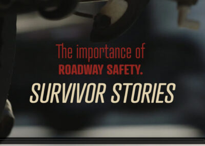 The title card from a video that says, "The importance of roadway safety. Survivor Stories."